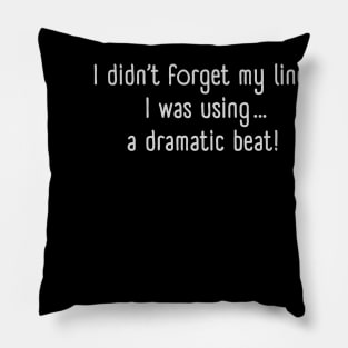 The Actor’s Excuse Pillow