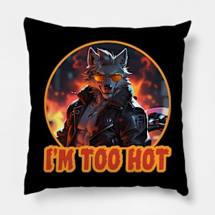 i'm too hot! Pillow