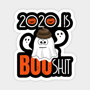 2020 IS BOO SHIT Magnet