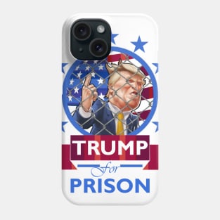 Trump for Prison Phone Case