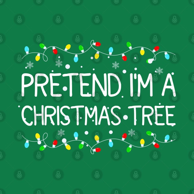 Pretend I'm A Christmas Tree by Bourdia Mohemad