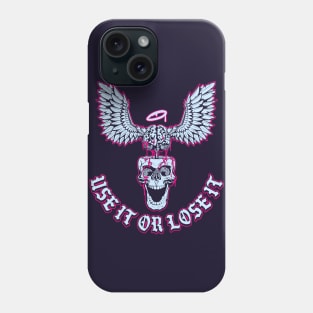 Use it or Lose it Phone Case