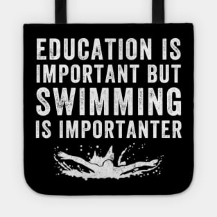 Education is important but swimming is importanter Tote