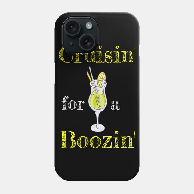 Cruisin' for a Boozin' Cruise Ship Tshirt Phone Case by kdspecialties