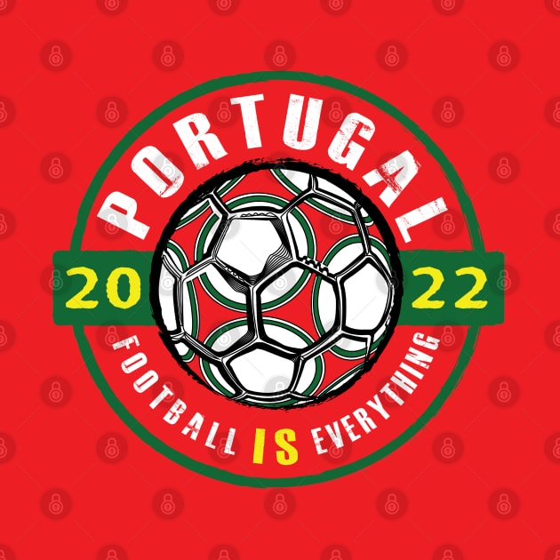 Football Is Everything - Portugal 2022 Vintage by FOOTBALL IS EVERYTHING
