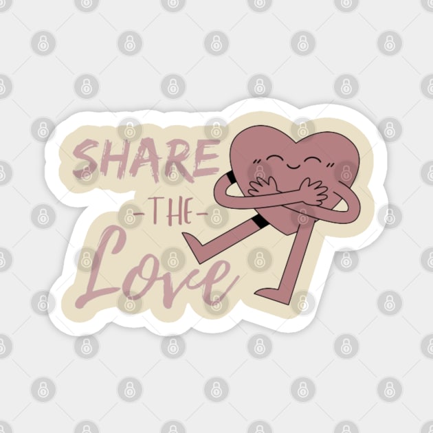 SHARE THE LOVE Magnet by Alexander S.