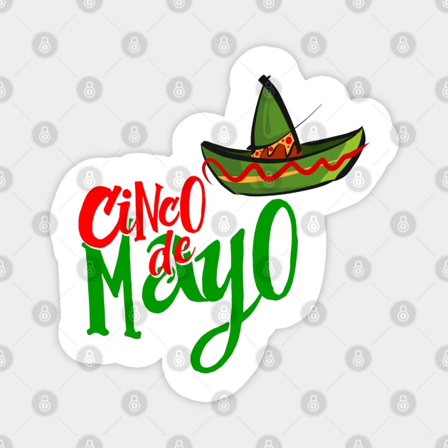 Cinco de Mayo / Drink de Mayo / Mexican Hat Holiday Celebration Shirts and Gifts Magnet by Shirtbubble