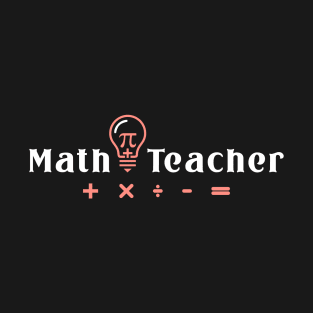 Math Teacher T-Shirt