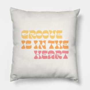Groove Is In The Heart / 90s Style Lyrics Typography Pillow