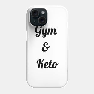 Gym And Keto Phone Case