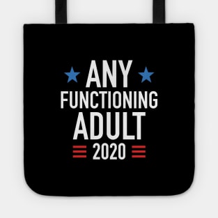 Any Functioning Adult 2020 Tote