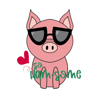 Handsome Ham-Some Pigs with Sunglasses -  Handsome Enough T-Shirt