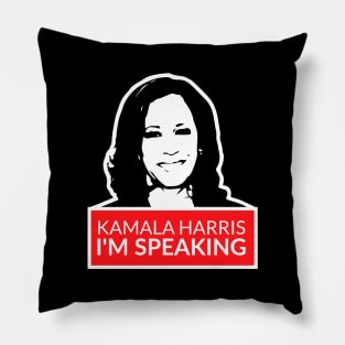 kamala harris im speaking Pillow