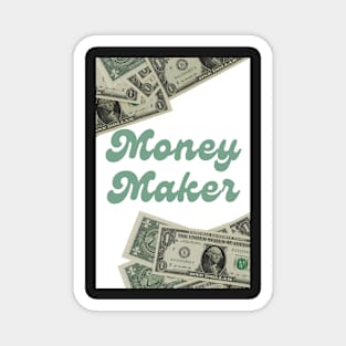 Money Maker Magnet