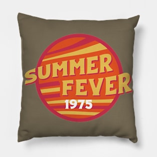 Summer Fever 1975 Pillow