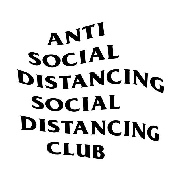 ANTI SOCIAL DISTANCING SOCIAL DISTANCING CLUB by smilingnoodles