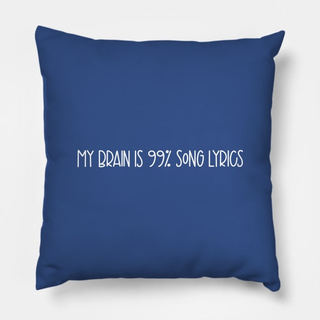 My Brain Is 99% Song Lyrics Pillow by LetteringByKaren