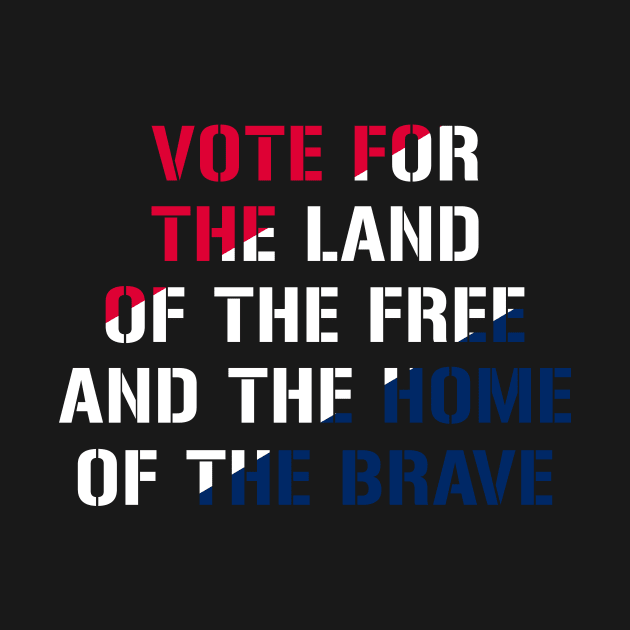 Vote for the land of the free and the home of the brave! The Star-Spangled Banner! by VellArt