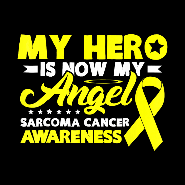 Sarcoma cancer shirt Wear Yellow ribbon for my hero gifts by ChristianCrecenzio