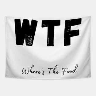 WTF. Wheres The Food. Funny Foodie Design. Tapestry