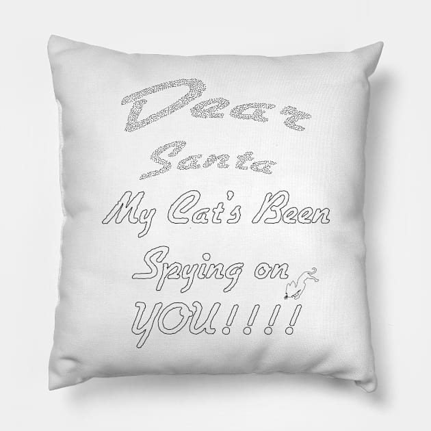 DEAR SANTA: MY CAT’S BEEN SPYING ON YOU Pillow by OssiesArt