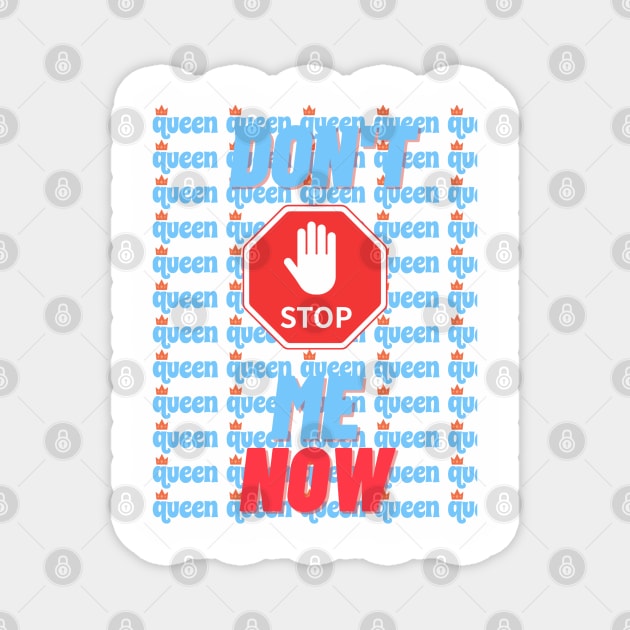 Don't stop me now typographic apparell Magnet by Oosthaven.clo