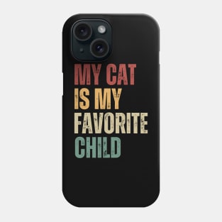 My cat is My Favorite Child Phone Case