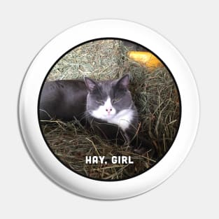 Hay, Girl Pin