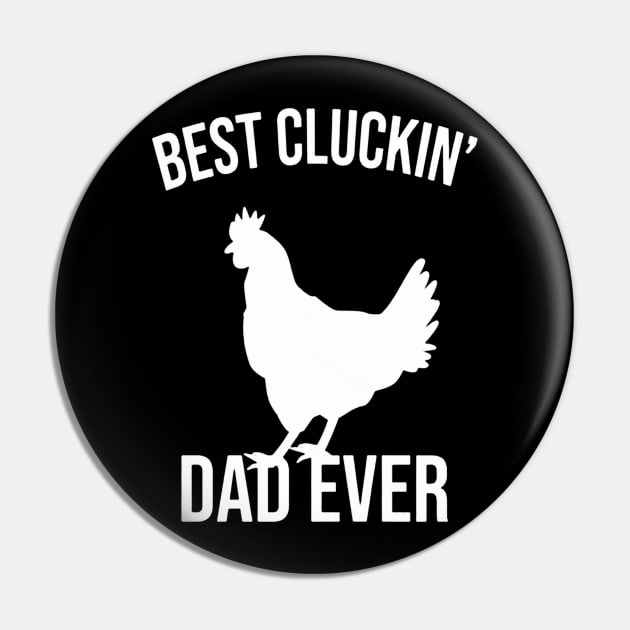 Best Cluckin Dad Ever Pin by benangbajaart