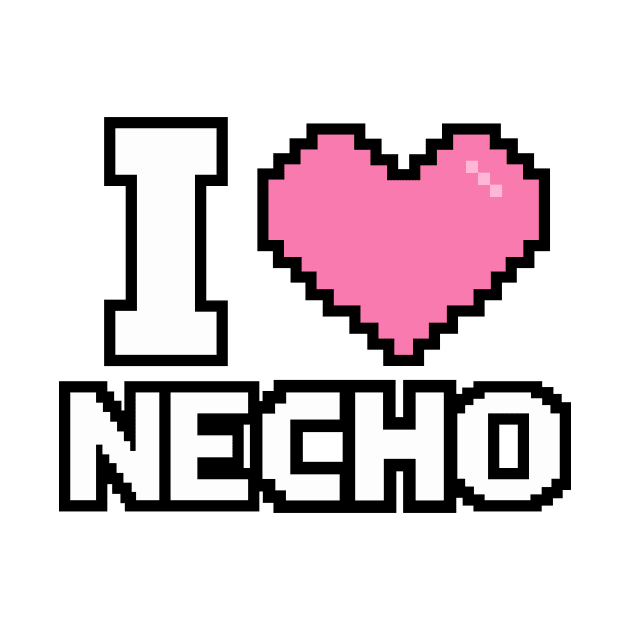 i love necho by Habli