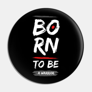 Born To Be A Pin