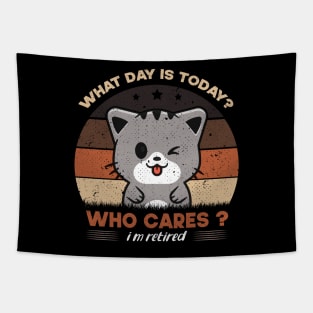 What Day Is Today Who Cares I'm Retired Funny Cat Tapestry