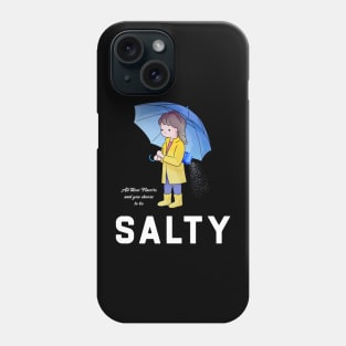 All These Flavors Salty Phone Case