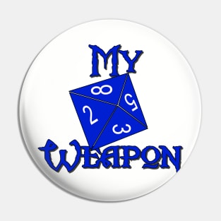 My Weapon D8 Pin