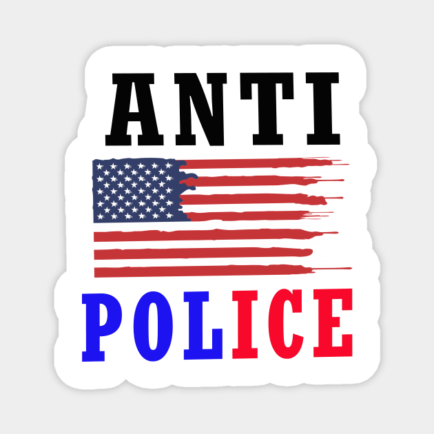 ANTI POLICE Magnet by your best store