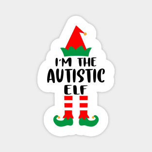 I'm The Autistic Elf Family Matching Group Christmas Costume Outfit Pajama Funny Gift Magnet