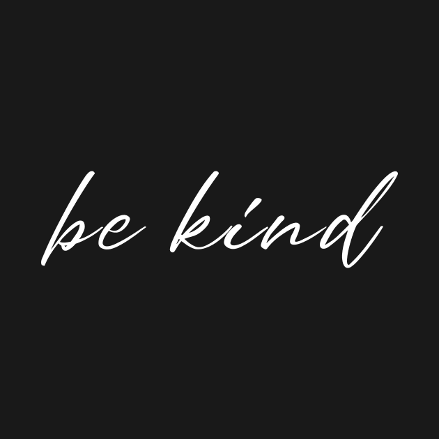 Be Kind Optimistic Quote - Good Vibes Only by mangobanana