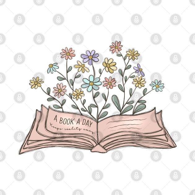 A book a day keeps reality away Wildflowers Book Lover by JDVNart