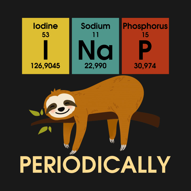 I Nap Sloth Periodically by AnnetteNortonDesign