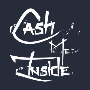 CashMeInside T-Shirt