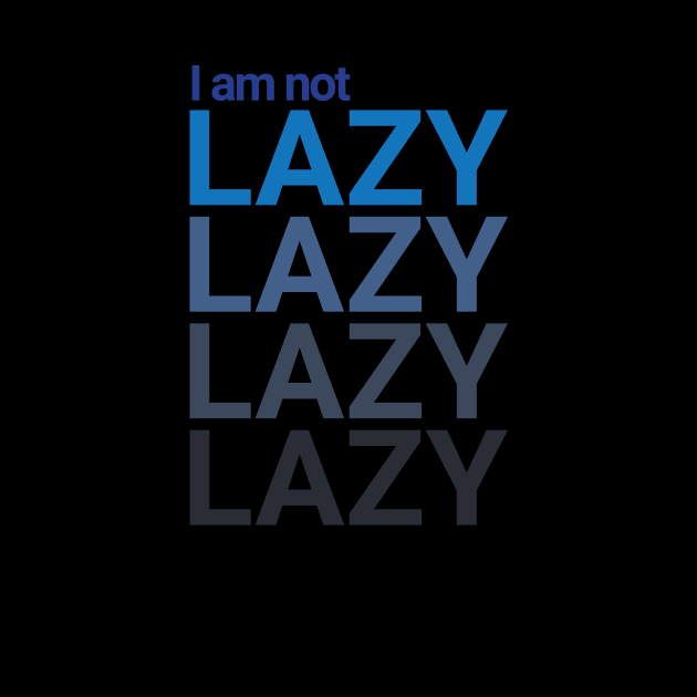 I am not lazy by emofix