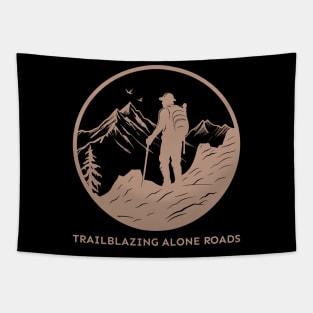 Trailblazing Alone Roads, Solo Traveling, Solo Adventure Tapestry