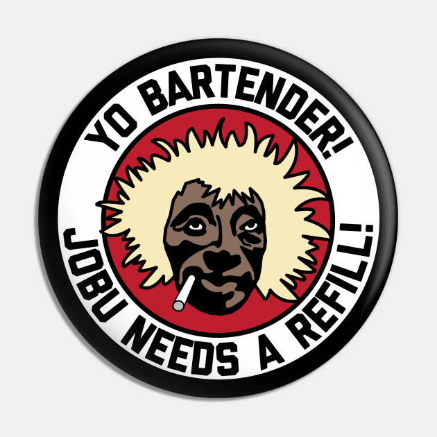 Jobu Needs a Refill! Pin by Posermonkey