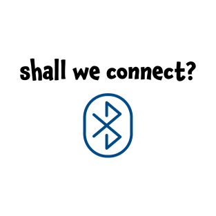 Shall we connect Connect with me T-Shirt