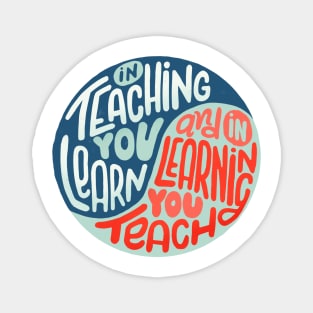 In teaching we learn and in learning we teach Magnet