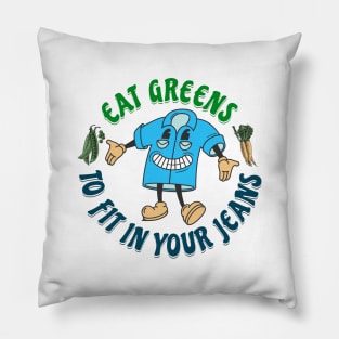 Eat Greens Funny Diet Slogan Pillow