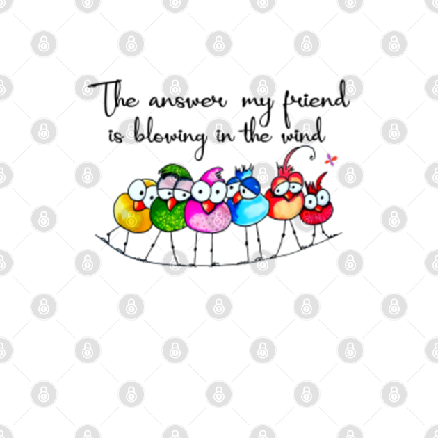 The answer my friend is blowing in the wind hippie t shirt teepublic