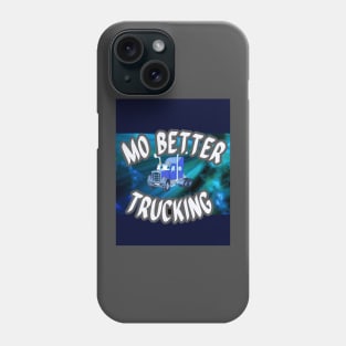 MO BETTER TRUCKING Phone Case