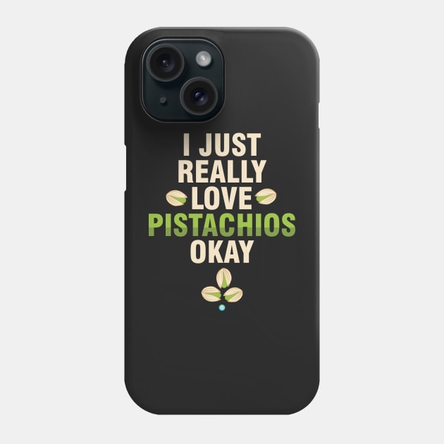 Pistachio Lover Funny Quote Gift Phone Case by woormle