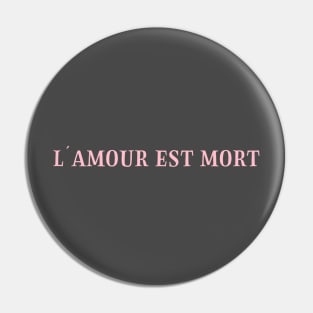 L´Amour Est Mort 2, pink Pin